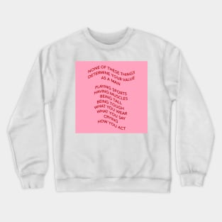 none of these thing determine your value as a man Crewneck Sweatshirt